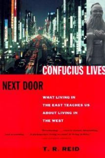 Confucius Lives Next Door What Living in the East Teaches Us about 