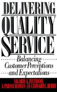 Delivering Quality Service Balancing Customer Perceptions and 