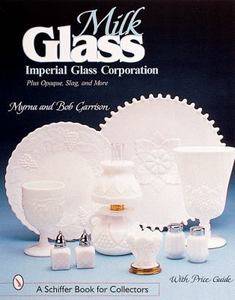 Milk Glass Imperial Glass Corporation by Myrna Garrison and Bob 