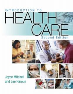 Introduction to Health Care by Dakota Mitchell, Joyce Mitchell and Lee 