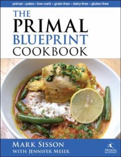  Primal Blueprint Cookbook Primal, Low Carb, Paleo, Grain Free, Dairy 