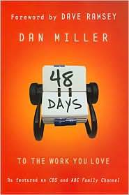 48 Days to the Work You Love by Dan Miller 2007, Paperback
