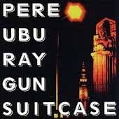 Pere Ubu Ray Gun Suitcase CD *SEALED* Dave Thomas
