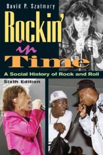   of Rock and Roll by David P. Szatmary 2006, Paperback, Revised