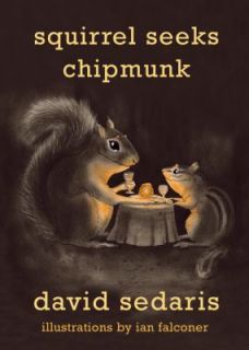   Chipmunk A Wicked Bestiary by David Sedaris 2010, Hardcover