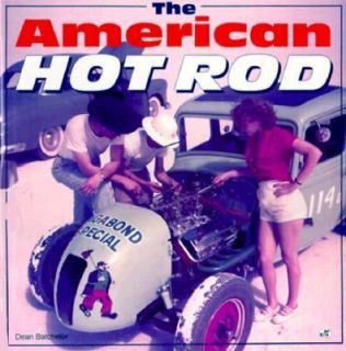 The American Hot Rod by Dean Batchelor 1995, Hardcover