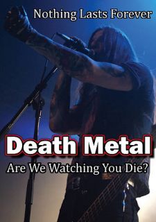 Death Metal Are We Watching You Die DVD, 2010