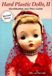 Hard Plastic Dolls Vol. II by Polly Judd and Pam Judd 1994, Paperback 