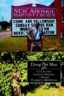 Doug Phi Moe Heâ s over Here Projecting Christianity by Douglas S 