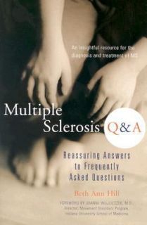 Multiple Sclerosis Q and A Reassuring Answers to Frequently Asked 