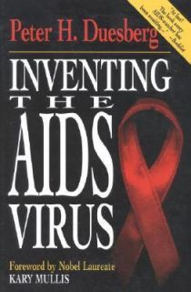 Inventing the AIDS Virus by Peter H. Due