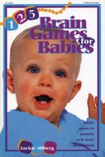 125 Brain Games for Babies by Jackie Silberg 2004, Paperback
