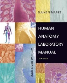 Human Anatomy With Cat Dissections by Elaine Nicpon Marieb 2007 