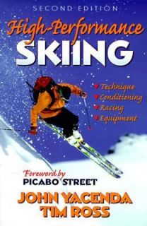 High Performance Skiing by Tim Ross and John A. Yacenda 1997 