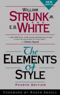 The Elements of Style by E. B. White and William, Jr. Strunk 1999 