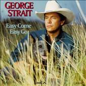 Easy Come, Easy Go by George Strait CD, Sep 1993, MCA USA