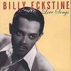 Love Songs by Billy Eckstine CD, Jan 2010, Savoy Jazz USA