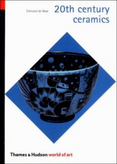 20th Century Ceramics by Edmund de Waal 2003, Paperback