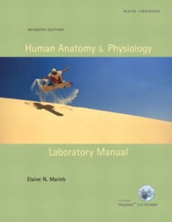 Human Anatomy and Physiology, Main Version by Elaine N. Marieb 2004 