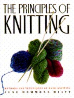 The Principles of Knitting by June Hemmons Hiatt 1989, Hardcover 