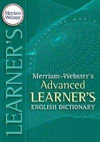 Merriam Webste​rs Advanced Learners English Dictionary by Merriam 