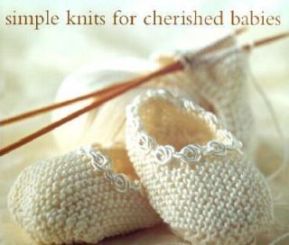   Knits for Cherished Babies by Erika Knight 2001, Paperback