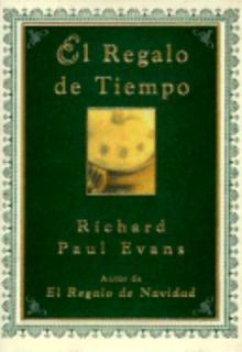 El Regalo de Tiempo by Richard Paul Evans 1996, Paperback