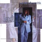   It Is by Lexi CD, May 2001, Evander Holyfields Real Deal Rec.