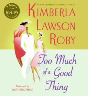 Too Much of a Good Thing Bk. 2 by Kimberla Lawson Roby 2006, CD 