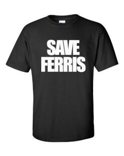 SAVE FERRIS Custom Color Print Short or Long Sleeve TShirt Customize 
