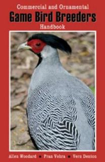 Game Bird Breeders Handbook Commercial and Ornamental by Allen Woodard 