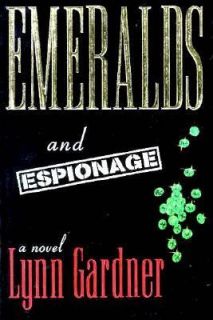 Emeralds and Espionage by Lynn Gardner 1995, Paperback