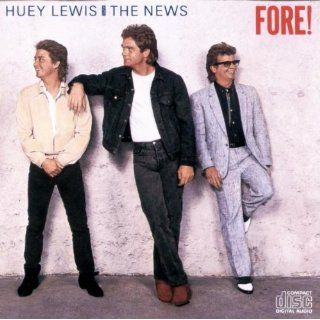 ： Forest For The Trees Huey Lewis And The News  