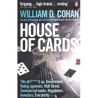 House of Cards How Wall Streets Gamblers Broke Capitalism  