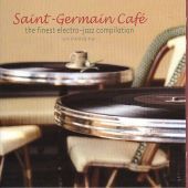 Various Artists   Saint Germain Café The Finest Electro Jazz 