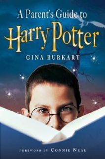   Parents Guide to Harry Potter by Gina Burkart 2005, Paperback