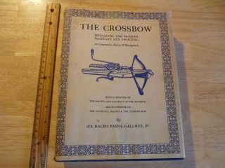 The Crossbow Mediaeval & Modern Miolitary & Sporting 1958 Payne 