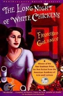   Night of White Chickens by Francisco Goldman 1993, Paperback