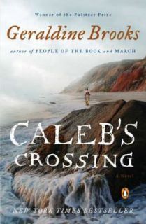 Calebs Crossing A Novel by Geraldine Brooks 2012, Paperback