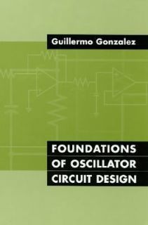   Oscillator Circuit Design by Guillermo Gonzalez 2007, Hardcover