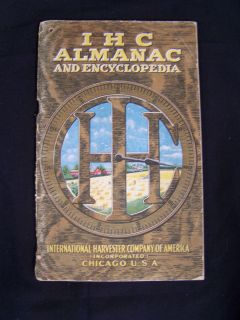 IHC INTERNATIONAL HARVESTER ALMANAC & ENCYCLOPEDIA 1912 COPYRT 1911