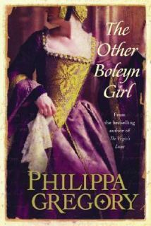 The Other Boleyn Girl by Philippa Gregory 2004, Hardcover