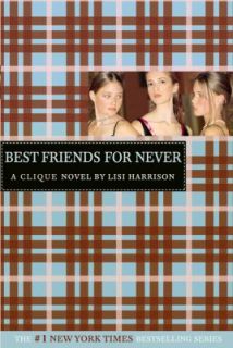 Best Friends for Never by Lisi Harrison 2004, Paperback