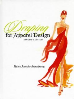 Draping for Apparel Design by Helen Joesph Armstrong 2007, Hardcover 
