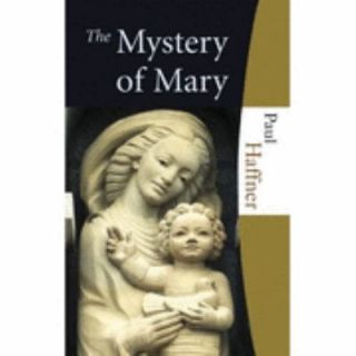 The Mystery of Mary by Paul Haffner 2004, Paperback