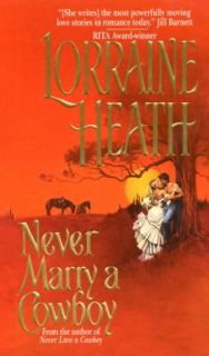 Never Marry a Cowboy by Lorraine Heath 2001, Paperback