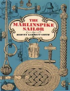 The Marlinspike Sailor by Harvey G. Smith 1993, Paperback, Revised 