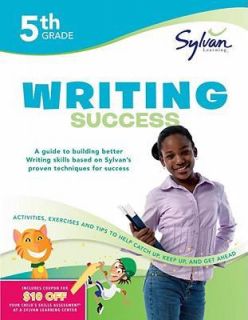 Fifth Grade Writing Success Sylvan Workbooks by Sylvan Learning 2009 
