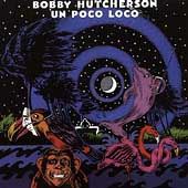 Un Poco Loco by Bobby Hutcherson CD, Mar 1999, Koch Jazz