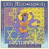 Ian Anderson Divinities   Twelve Dances with God by Ian Jethro Tull 